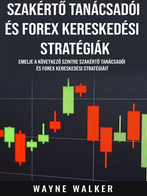 cover image of Szakértő Tanácsadói és Forex Kereskedési Stratégiák